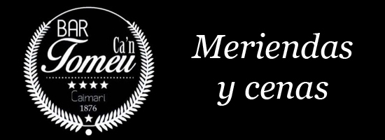 Bar Can Tomeu - Meriendas y cenas