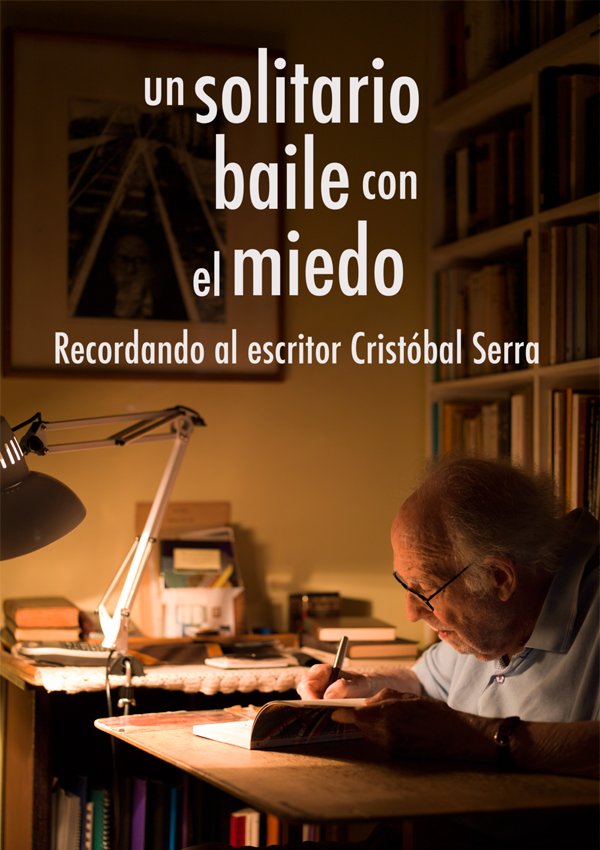 RÃvoli Palma, Un solitario baile con el miedo: Recordando al escritor Cristóbal Serra 01/12