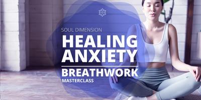 Healing Anxiety | Breathwork Masterclass • Palma De Mallorca
