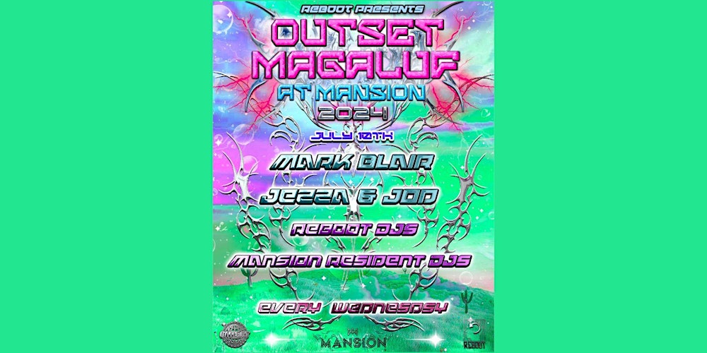 Mansion Mallorca & Reboot present Mark Blair, Jezza & Jod & Reboot DJs