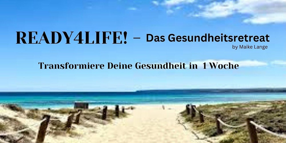 READY4LIFE! - Das Gesundheitsretreat   ( 7 Tage)
