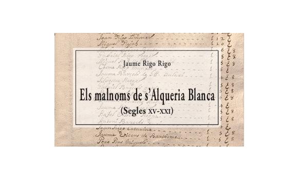 Santanyi, Presentacio del llibre Els malnoms de s Alqueria Blanca, segles XV-XXI de Jaume Rigo Rigo 