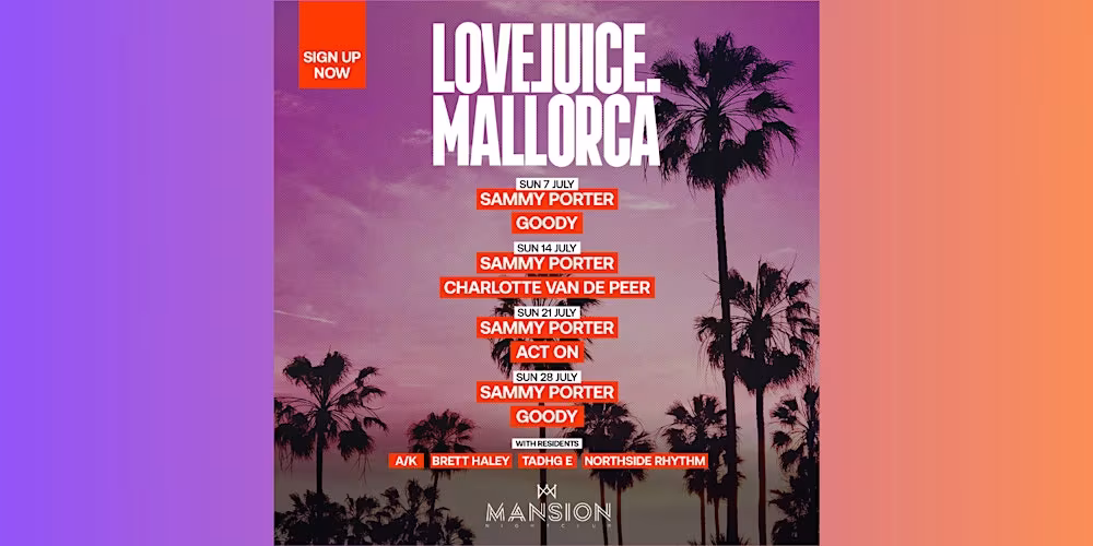Lovejuice takeover at Mansion Mallorca - Sunday 14/07