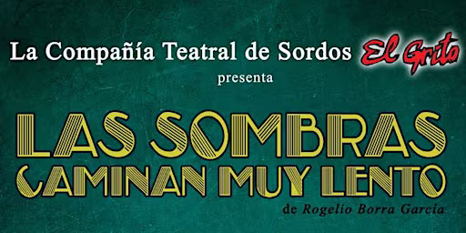 Teatro " Las sombras caminan muy lento"