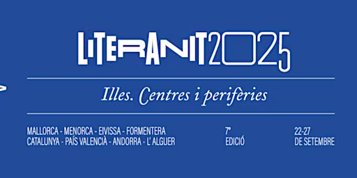 Literanit 2025. Illes. Centres i perifèries